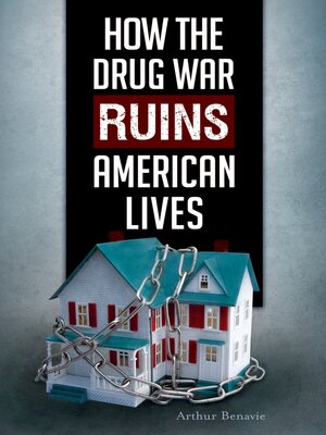 cover image of How the Drug War Ruins American Lives